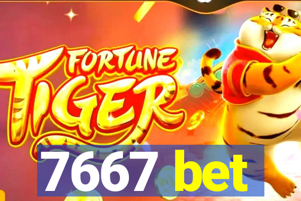 7667 bet